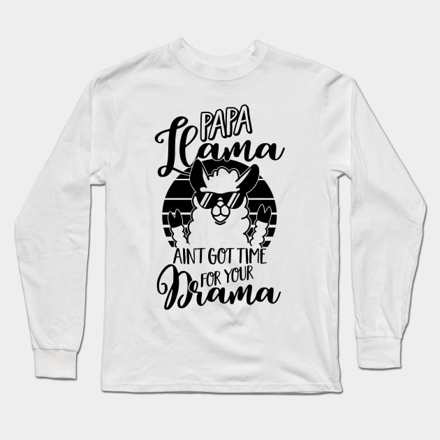 Papa Llama ain't got time or your Drama - Lama Geschenk - coole Brille - Trend Tier - Retro Sunglasses - Vatertag Long Sleeve T-Shirt by Cheesybee